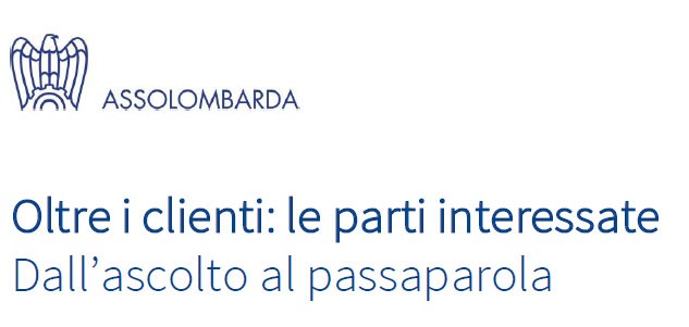 Oltre i clienti: le parti interessate - Assolombarda - Erica Leonardi